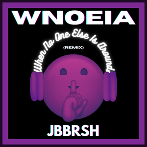 WNOEIA (Remix)