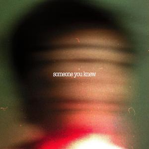 someone you knew