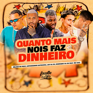 Quanto Mais nos Faz Dinheiro