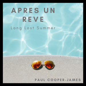 Apres Un Reve (Long Lost Summer)