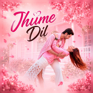 Jhume Dil