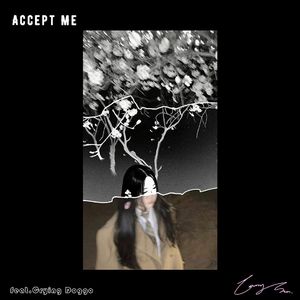 Accept Me (feat. Crying Doggo)