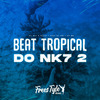 DjNk7 O Ninja - Beat Tropical do Nk7 2