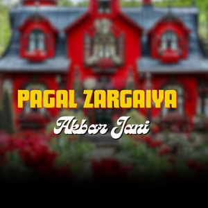 Pagal Zargaiya