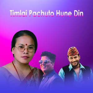 Timlai Pachuto Hune Din (Acoustic Version)