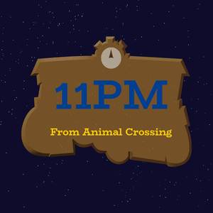 11PM (From "Animal Crossing: New Leaf")