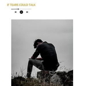 If Tears Could Talk