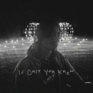 If Only You Knew