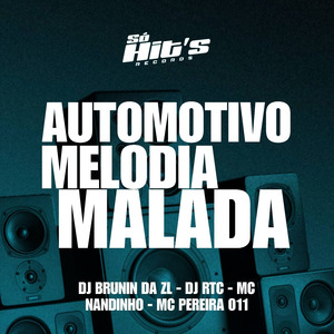 Automotivo Melodia Malada
