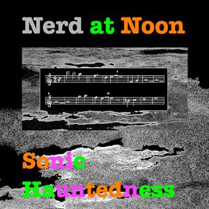 Sonic Hauntedness (Strings Win Instrumental Version)