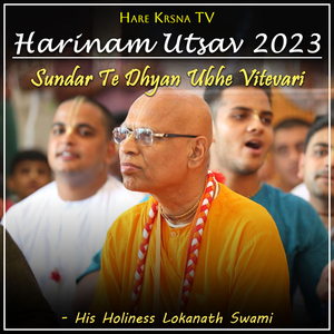 Harinam Utsav 2023 Sundar Te Dhyan Ubhe Vitevari