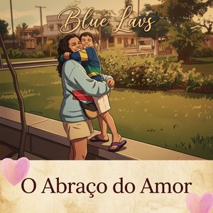 O Abraço do Amor