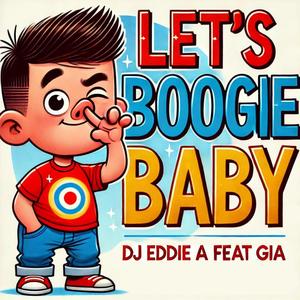 LET'S BOOGIE. BABY