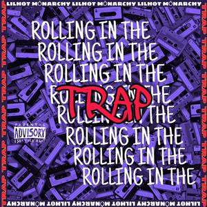 Rolling in The Trap - [Explicit Version]