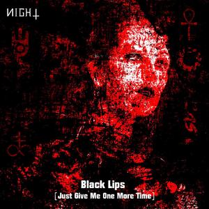 Black Lips (Just Give Me One More Time)