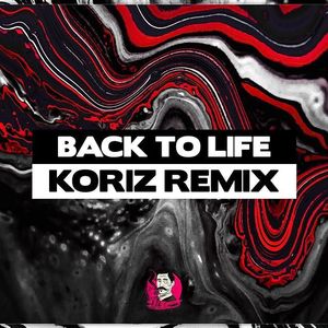 Back To Life (Koriz & Vasco Rafael Remix)