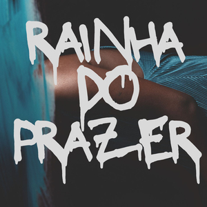 Rainha do Prazer (Vai Descendo)