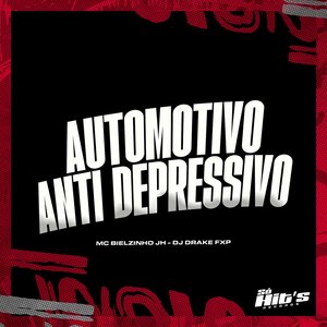 Automotivo Anti Depressivo