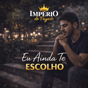 Eu Ainda Te Escolho