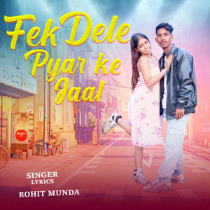 Fek Dele Pyar Ke Jaal