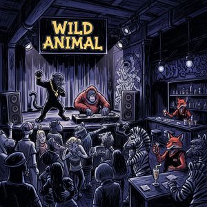 Wild Animal (with K-Natural & AKIL THE MC)