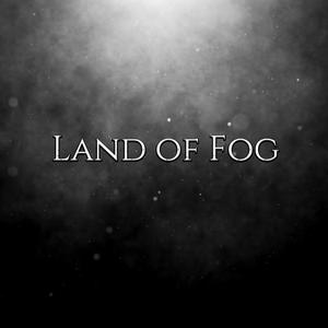 Land of Fog
