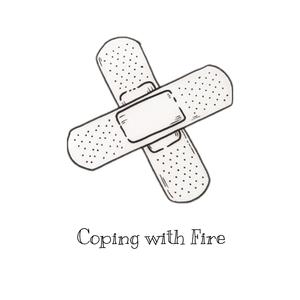 Coping with Fire