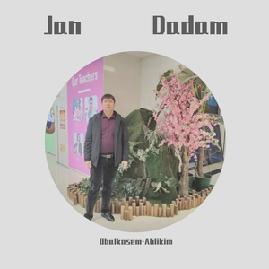 Jan Dadam（翻自 Abdulla Abdurehim 阿不都拉）
