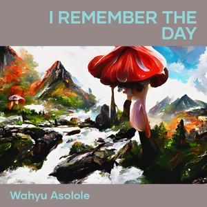 I Remember the Day
