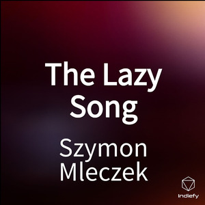The Lazy Song