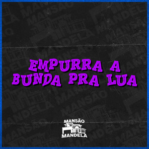 Empurra a Bunda pra Lua