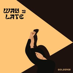 Way 2 Late