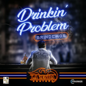 Drinkin' Problem (Brindemos)