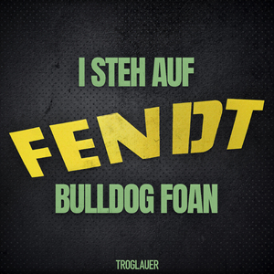 I steh auf Fendt Bulldog foan