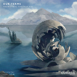 Our Terms (from "Final Fantasy XVI") (Lo-Fi Edit)