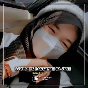 DJ Tolong Pangana Ba Jauh
