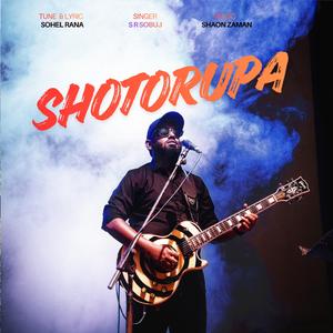 SHOTORUPA (feat. S R SOBUJ)