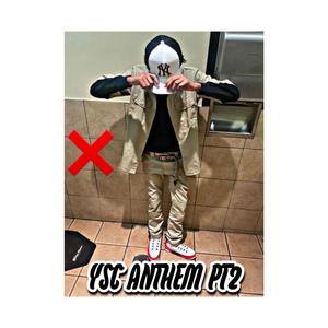 YSC ANTHEM PT.2