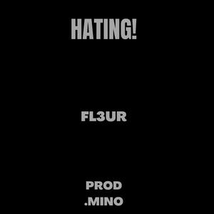 HATING!
