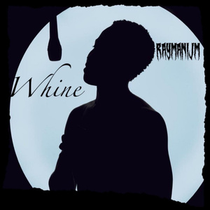 Whine