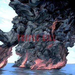 Triple Kill（Prod by EvolumeK）