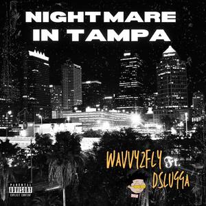 Nightmare In Tampa (feat. D-Slugga)