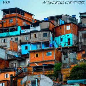 V.I.P (feat. ROLA CJ & W'WISE)