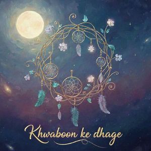 Khwaabon Ke Dhage