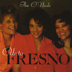 Ode to Fresno (Feat. Jackie O'Neil Kelley, Janice Stain & JoAnn O'Neil)