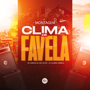 Montagem Clima de Favela