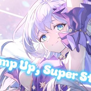 知更鸟 Jump Up, Super Star!