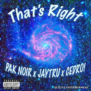 That's Right (feat. Pak Noir & JayTru)