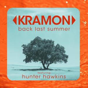 Back Last Summer (feat. Hunter Hawkins & Josh Kramon)