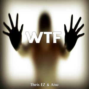 WTF (feat. Aiso)